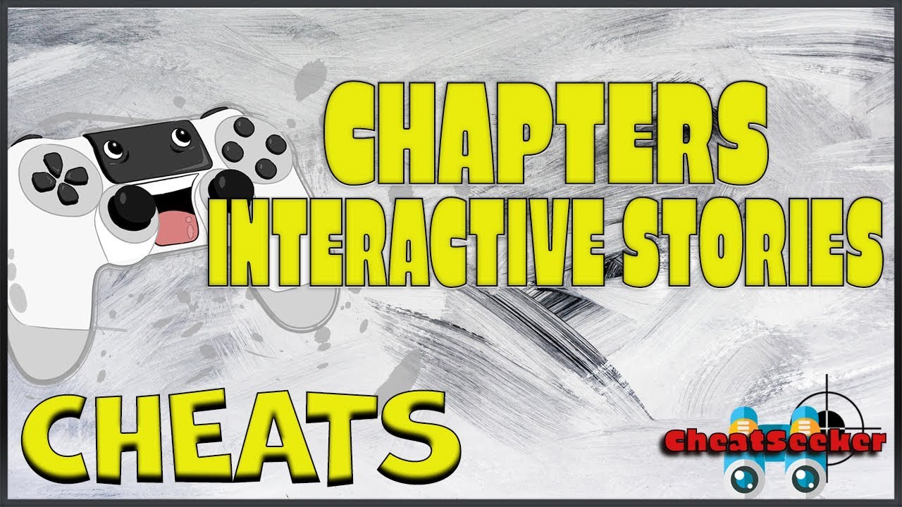 Chapters interactive stories walkthrough